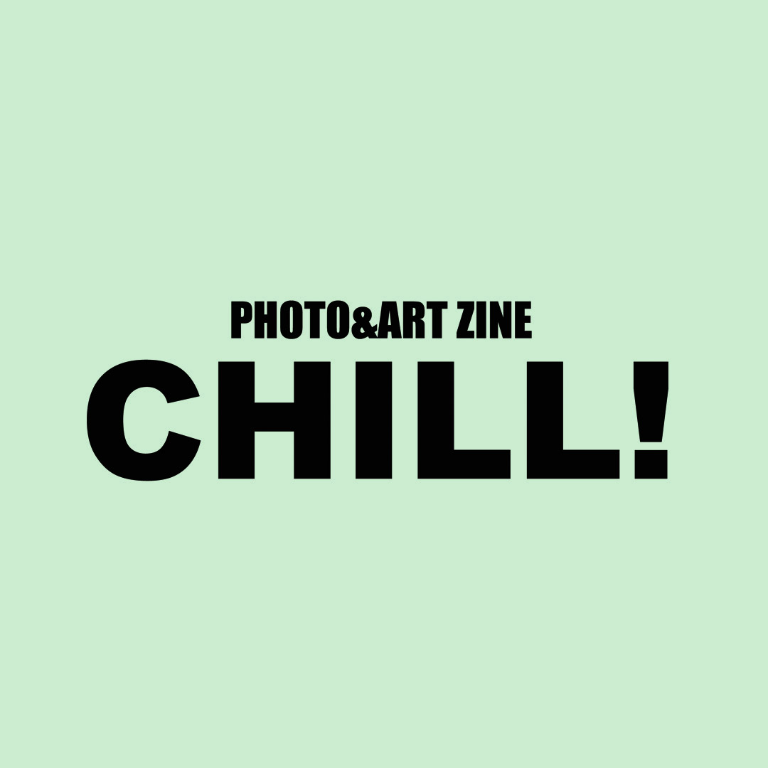 CHILL!